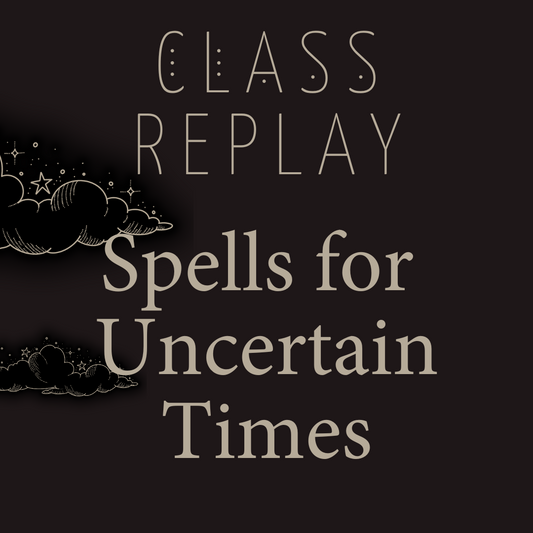 Replay: Spells for Uncertain Times