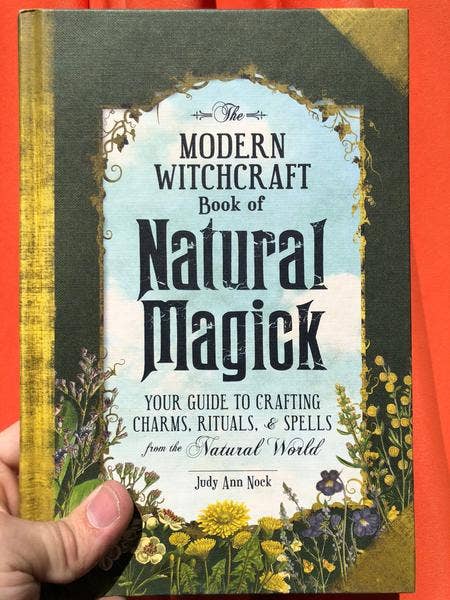 Modern Witchcraft Book of Natural Magick: Your Guide